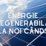 Energie regenerabilă: la noi când?