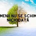 Oamenii nu se schimbă niciodată